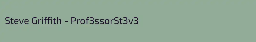 Steve Griffith - Prof3ssorSt3v3